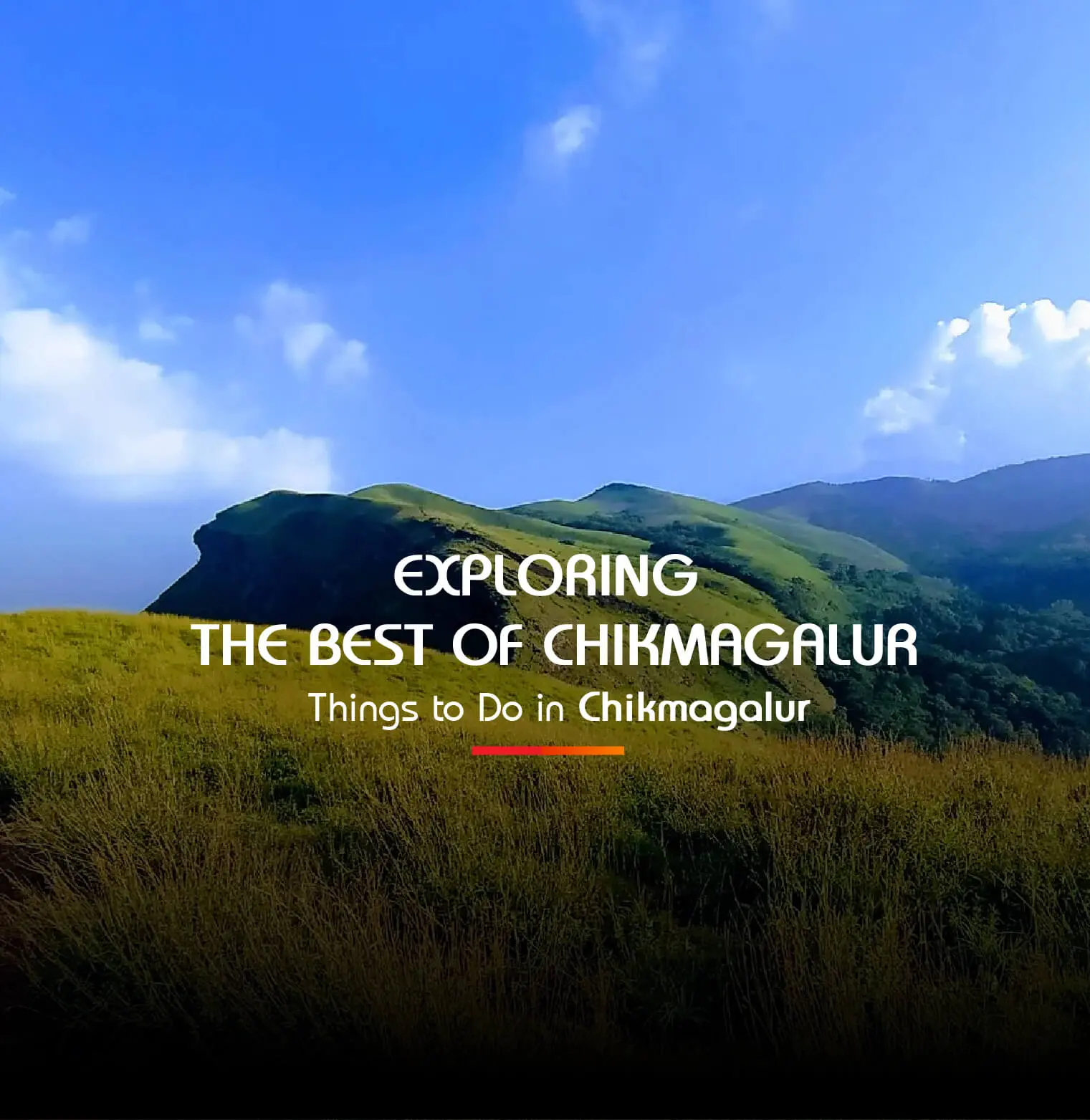 Exploring the Best of Chikmagalur: Things to Do in Chikmagalur