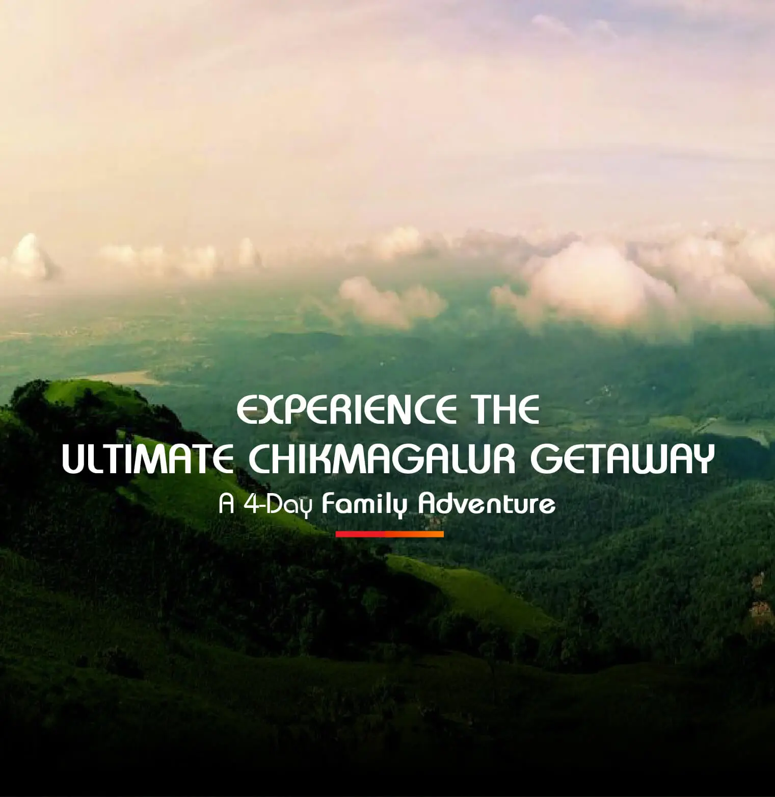 Experience the Ultimate Chikmagalur Getaway: A 4-Day Family Adventure    